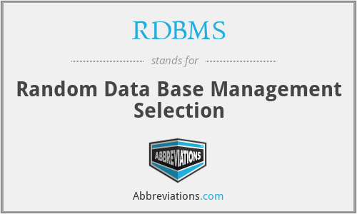 RDBMS - Random Data Base Management Selection