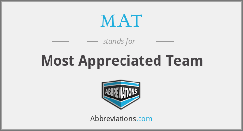 MAT - Most Appreciated Team