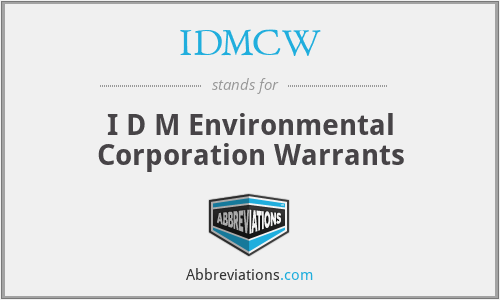 IDMCW - I D M Environmental Corporation Warrants