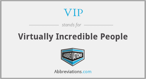 VIP - Virtually Incredible People