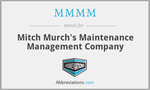 MMMM - Mitch Murch's Maintenance Management Company
