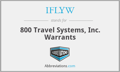 IFLYW - 800 Travel Systems, Inc. Warrants