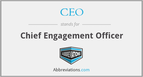CEO - Chief Engagement Officer
