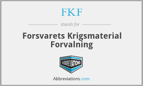 FKF - Forsvarets Krigsmaterial Forvalning