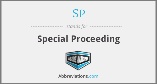 SP - Special Proceeding