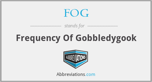 FOG - Frequency Of Gobbledygook