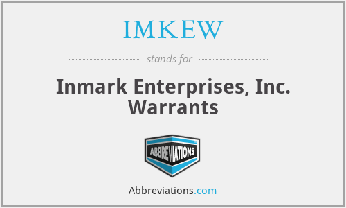 IMKEW - Inmark Enterprises, Inc. Warrants