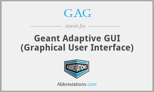 GAG - Geant Adaptive GUI (Graphical User Interface)