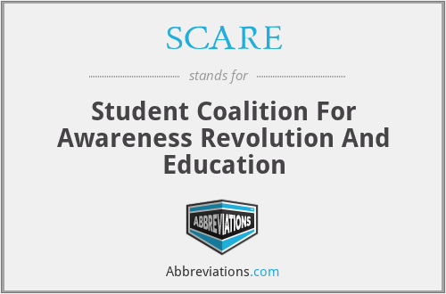 SCARE - Student Coalition For Awareness Revolution And Education