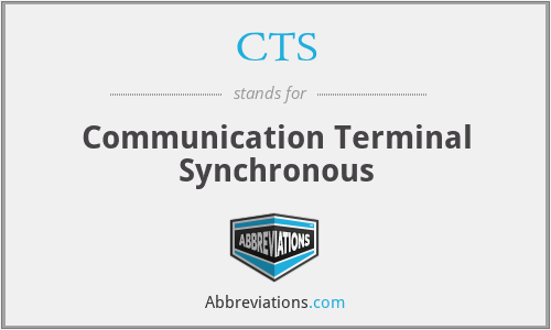 CTS - Communication Terminal Synchronous