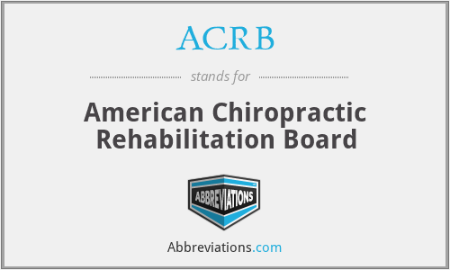 ACRB - American Chiropractic Rehabilitation Board