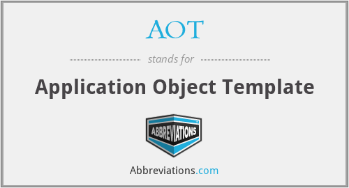 AOT - Application Object Template