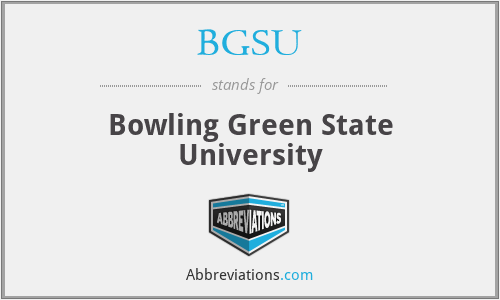 BGSU - Bowling Green State University