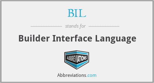 BIL - Builder Interface Language
