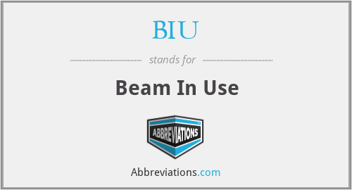 BIU - Beam In Use