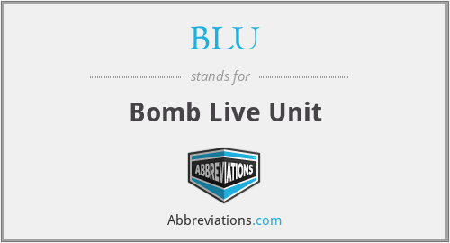 BLU - Bomb Live Unit