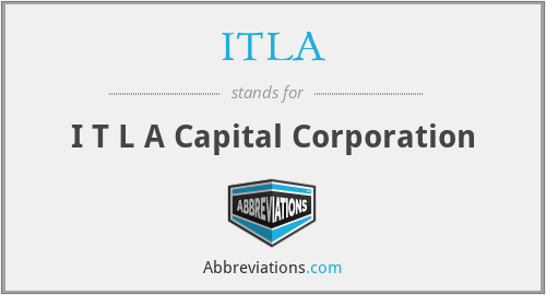 ITLA - I T L A Capital Corporation