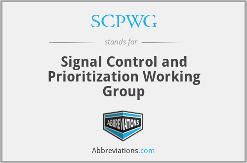 SCPWG - Signal Control and Prioritization Working Group