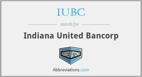 IUBC - Indiana United Bancorp