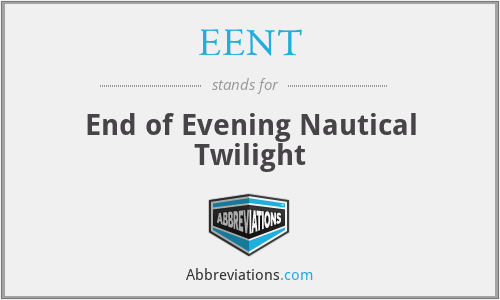 EENT - End of Evening Nautical Twilight