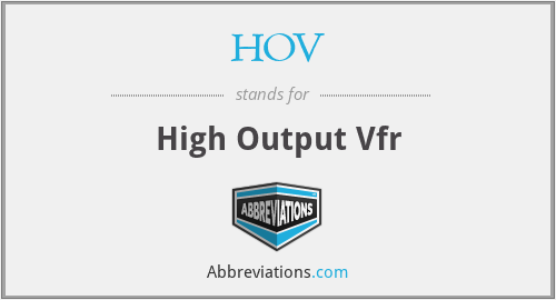 HOV - High Output Vfr