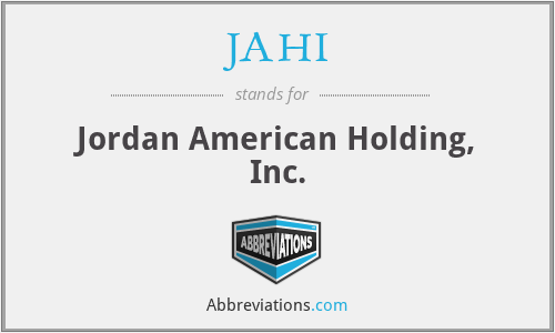 JAHI - Jordan American Holding, Inc.