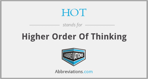 HOT - Higher Order Of Thinking