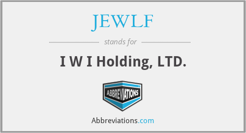 JEWLF - I W I Holding, LTD.