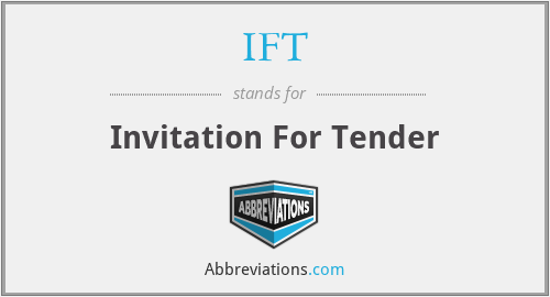 IFT - Invitation For Tender