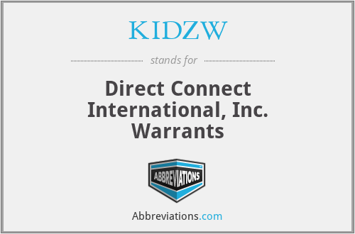 KIDZW - Direct Connect International, Inc. Warrants