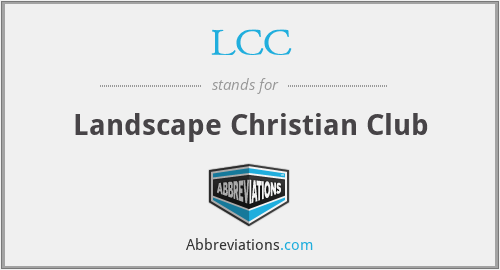 LCC - Landscape Christian Club