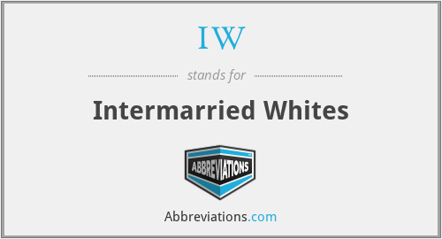 IW - Intermarried Whites