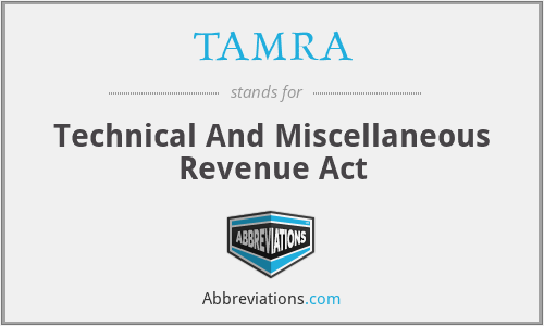 TAMRA - Technical And Miscellaneous Revenue Act