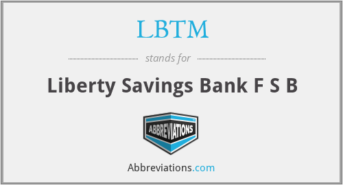 LBTM - Liberty Savings Bank F S B