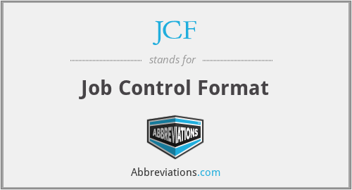 JCF - Job Control Format