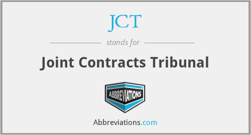 JCT - Joint Contracts Tribunal
