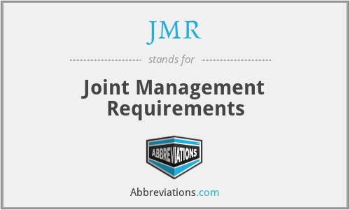 JMR - Joint Management Requirements