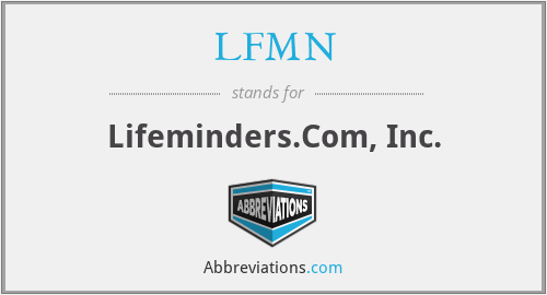 LFMN - Lifeminders.Com, Inc.