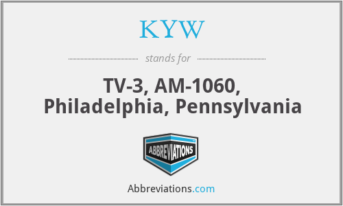 KYW - TV-3, AM-1060, Philadelphia, Pennsylvania