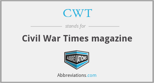 CWT - Civil War Times magazine