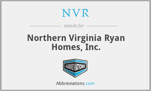 NVR - Northern Virginia Ryan Homes, Inc.