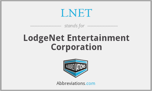 LNET - LodgeNet Entertainment Corporation