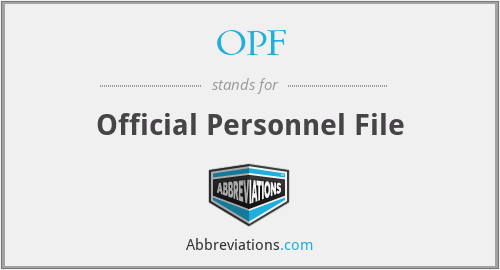 OPF - Official Personnel File