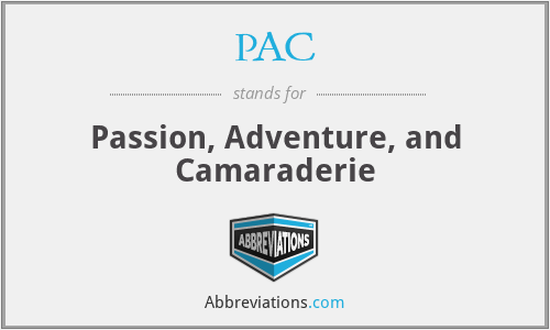 PAC - Passion, Adventure, and Camaraderie