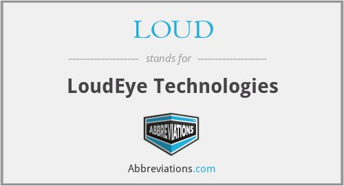 LOUD - LoudEye Technologies