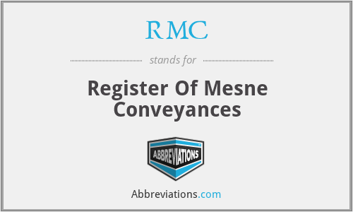 RMC - Register Of Mesne Conveyances