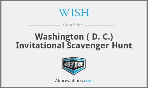 WISH - Washington ( D. C.) Invitational Scavenger Hunt
