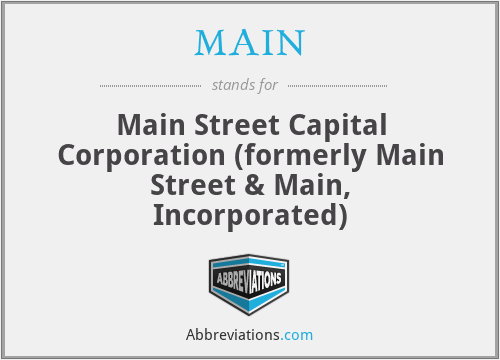 MAIN - Main Street Capital Corporation (formerly Main Street & Main, Incorporated)