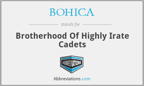 BOHICA - Brotherhood Of Highly Irate Cadets