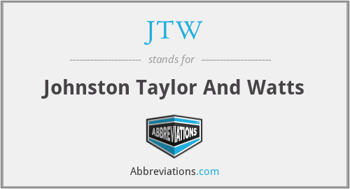 JTW - Johnston Taylor And Watts